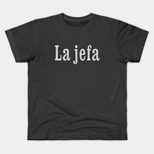 La jefa is the Boss Kids T-Shirt